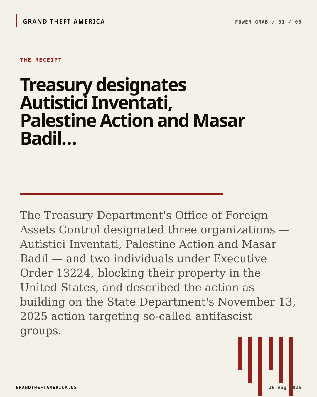 The receipt slide for Treasury designates Autistici Inventati, Palestine Action and Masar Badil under the counterterrorism order E.O. 13224